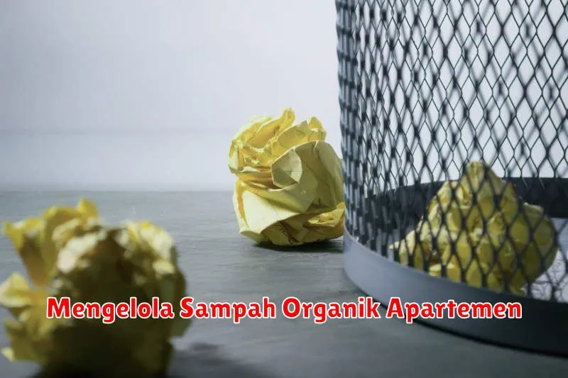 Mengelola Sampah Organik Apartemen