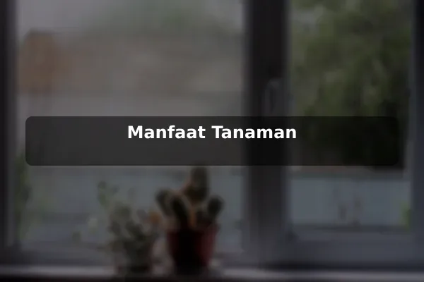 Manfaat Tanaman