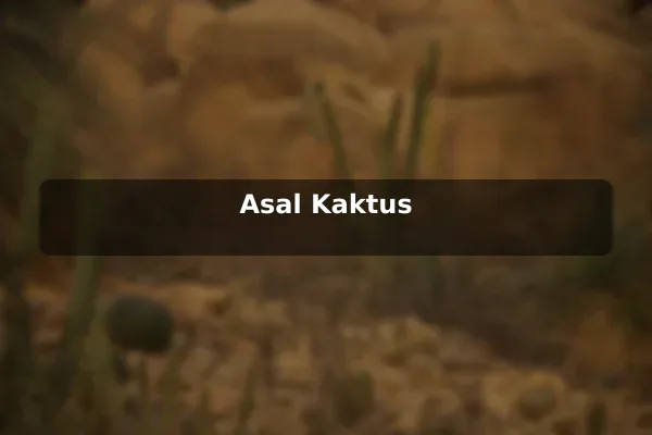 Asal Kaktus