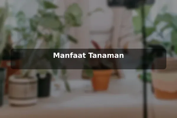 Manfaat Tanaman